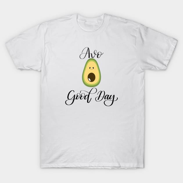 Avo Good Day T-Shirt by Kelly Gigi